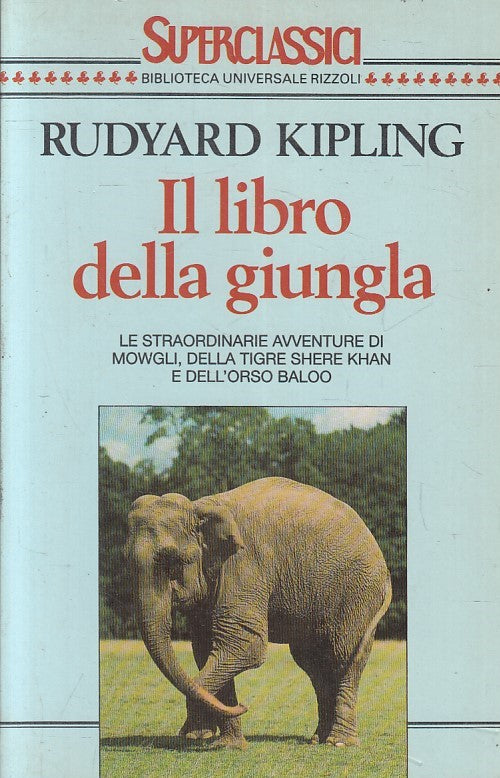 LN2- IL LIBRO DELLA GIUNGLA - KIPLING - RIZZOLI SUPERCLASSICI - B - JXS216