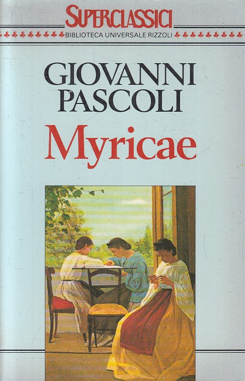 LN2- MYRICAE - GIOVANNI PASCOLI - RIZZOLI SUPERCLASSICI - B - JXS140