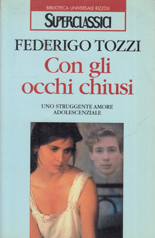 CON GLI OCCHI CHIUSI - FEDERIGO TOZZI - SUPERBUR RIZZOLI - B- JXS75