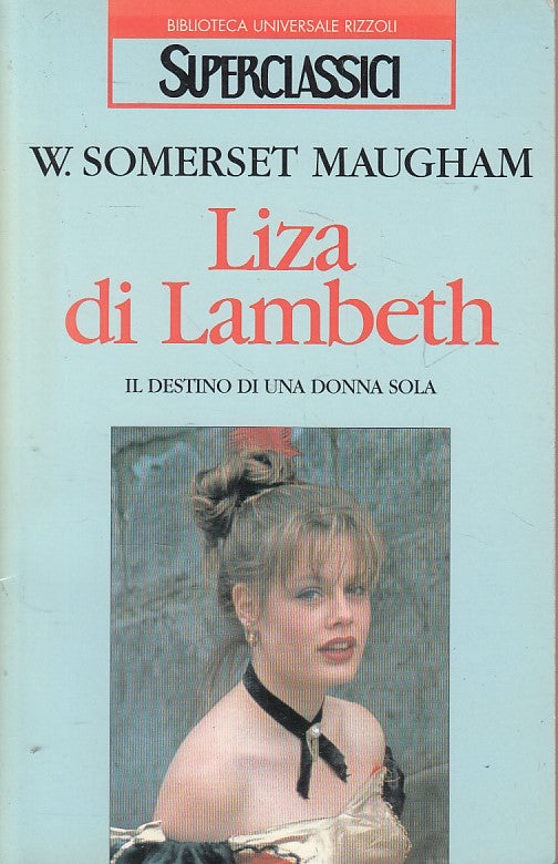 LN- LIZA DI LAMBETH - SOMERSET MAUGHAM - RIZZOLI -- 1a ED. - 1996 - B - YFS606