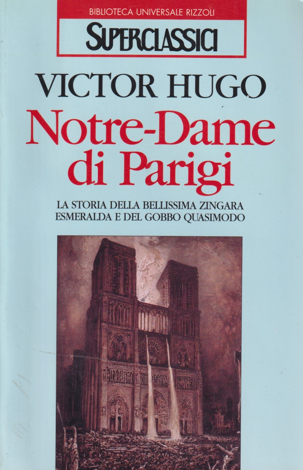Notre Dame di Parigi - Victor Hugo - Rizzoli Superclassici - 1a ed. 1996- ZFS112