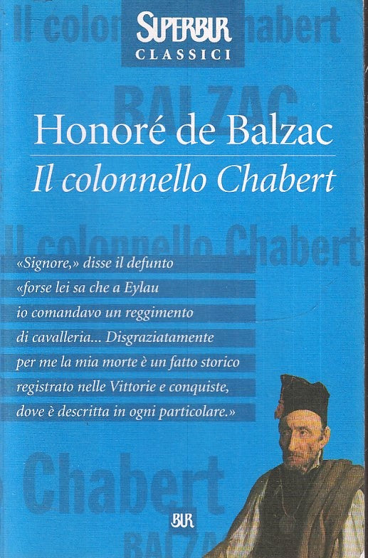 LN- IL COLONNELLO CHABERT - HONORE' DE BALZAC - RIZZOLI- SUPERBUR-- 2000- B- XFS