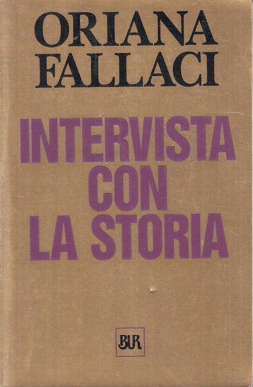 LS- INTERVISTA CON LA STORIA - FALLACI - RIZZOLI -- 1a ED. - 2001 - B - ZFS20