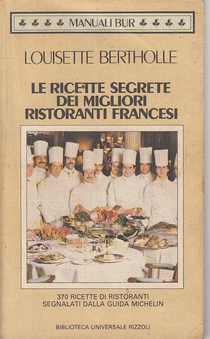 LK- RICETTE SEGRETE MIGLIORI RISTORANTI FRANCESI -- RIZZOLI--- 1985 - B - YFS406