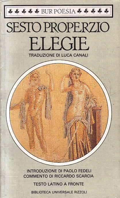 LN- ELEGIE  TESTO LATINO A FRONTE - SESTO PROPERZIO - RIZZOLI - BUR --- B- XFS
