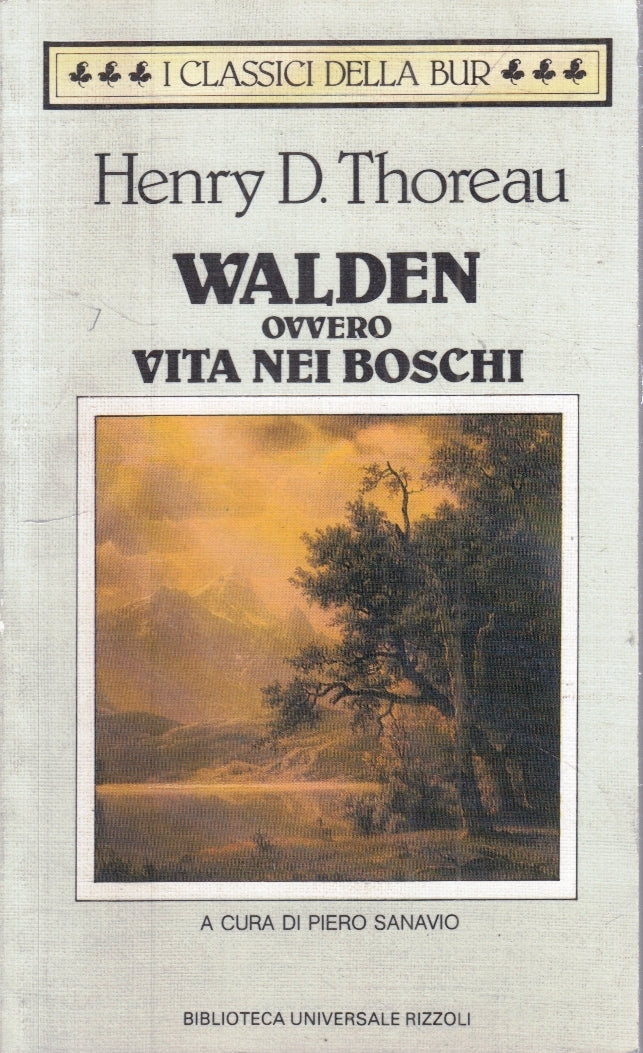 LN- WALDEN OVVERO VITA NEI BOSCHI- THOREAU- RIZZOLI- CLASSICI BUR-- 1988- B- XFS