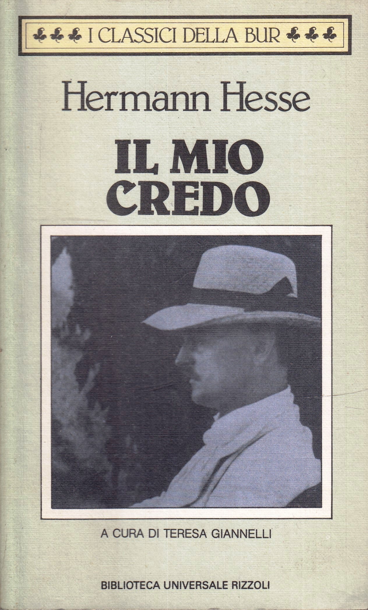 LN- IL MIO CREDO - HERMANN HESSE - RIZZOLI - CLASSICI BUR - 1a ED.- 1988- B- XFS