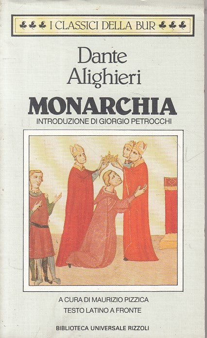 LN- MONARCHIA LATINO A FRONTE - DANTE - RIZZOLI -- 1a ED. - 1988 - B - ZFS286
