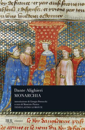 LN- MONARCHIA latino a fronte- DANTE ALIGHIERI- RIZZOLI- BUR CLASSICI- B- YFS414