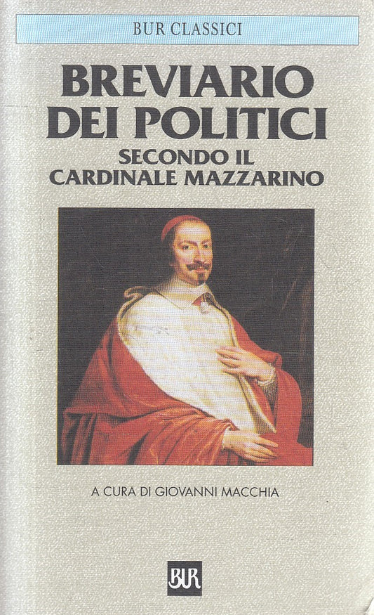LS- BREVIARIO DEI POLITICI SECONDO IL CARDINALE MAZZARINO -- RIZZOLI ---- B- XFS