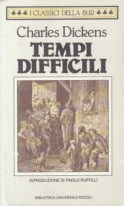 LN- TEMPI DIFFICILI - CHARLES DICKENS - RIZZOLI -- 1a ED. - 1990 - B - ZFS89