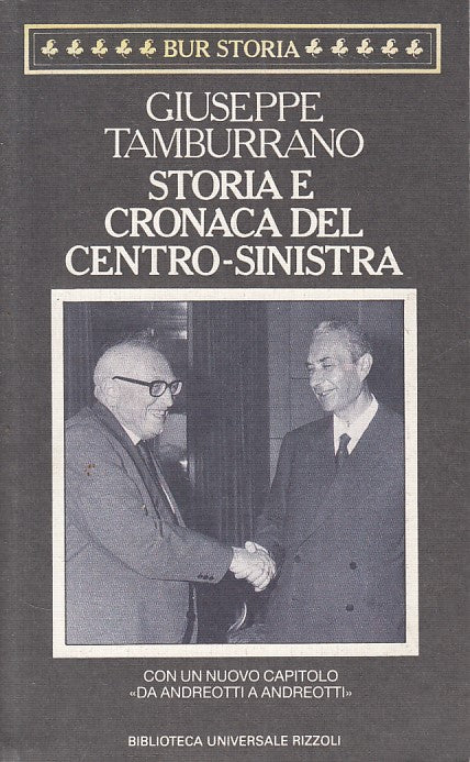 LS- STORIA E CRONACA CENTRO SINISTRA -- RIZZOLI -- 1a ED. - 1990 - B - ZFS243