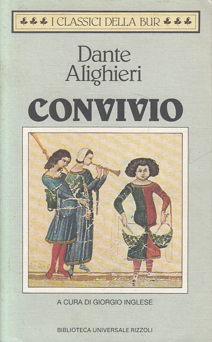 LN- CONVIVIO - DANTE ALIGHIERI - RIZZOLI - CLASSICI -- 1993 - B - ZDS397