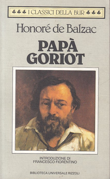 LN- PAPA' GORIOT - DE BALZAC - RIZZOLI - CLASSICI - 1a ED. - 1995 - B - ZFS197