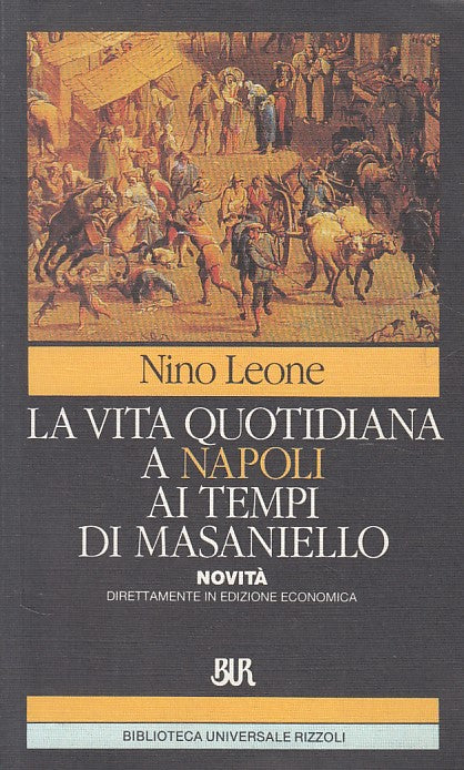 LS- LA VITA A NAPOLI AI TEMPI DI MASANIELLO- LEONE- RIZZOLI--- 1994 - B - ZFS395