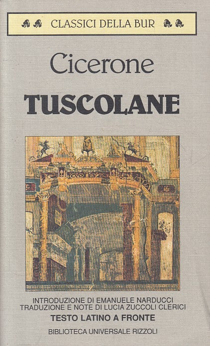 LN- TUSCOLANE LATINO A FRONTE - CICERONE - RIZZOLI -- 1a ED. - 1996 - B - ZFS15