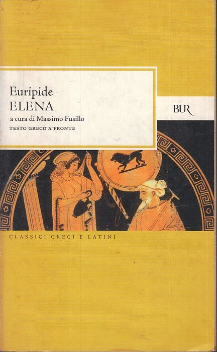LN- IL ELENA TESTO GRECO A FRONTE - EURIPIDE - RIZZOLI - BUR --- B - XFS