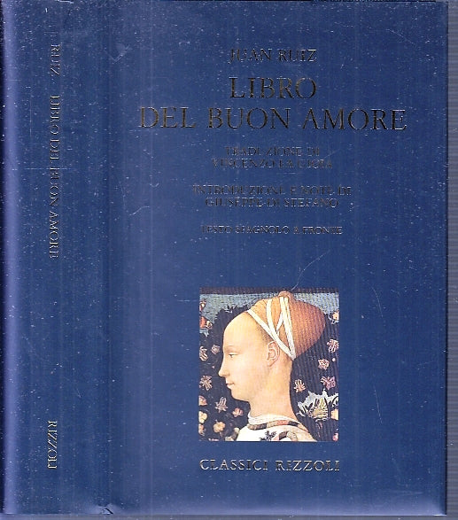 LZ- LIBRO DEL BUON AMORE - JUAN RUIZ- RIZZOLI- CLASSICI- 1a ED.- 1999- CS- XFS16