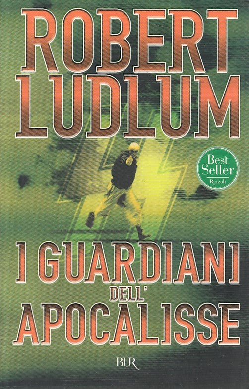 LN- I GUARDIANI DELL'APOCALISSE - ROBERT LUDLUM - RIZZOLI --- 2007 - B - YFS425