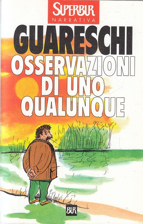LN2- OSSERVAZIONI DI UNO QUALUNQUE - GUARESCHI - RIZZOLI NARRATIVA - B - JXS201