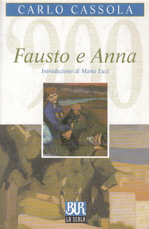 LN- FAUSTO E ANNA - CARLO CASSOLA - RIZZOLI - SCALA - 1a ED. - 2000 - B - ZFS30