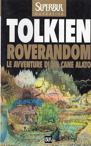 LN- ROVERANDOM AVVENTURE DI UN CANE ALATO - TOLKIEN - BUR --- 2000 - B - YDS593