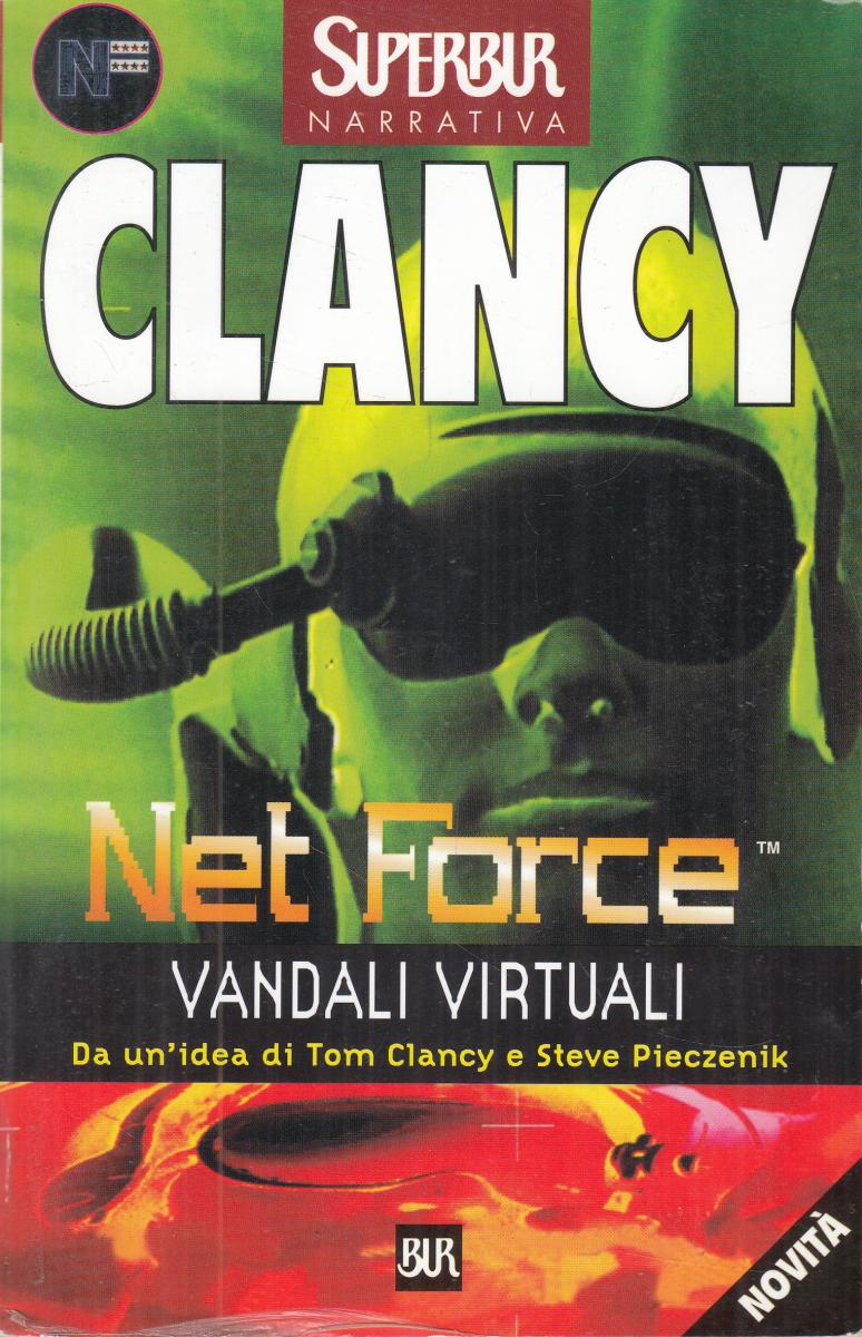 LN2- VANDALI VIRTUALI NET FORCE - TOM CLANCY - RIZZOLI SUPERBUR - B - JXS146