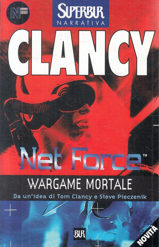 WARGAME MORTALE NET FORCE - TOM CLANCY - RIZZOLI SUPERBUR - B - JXS303