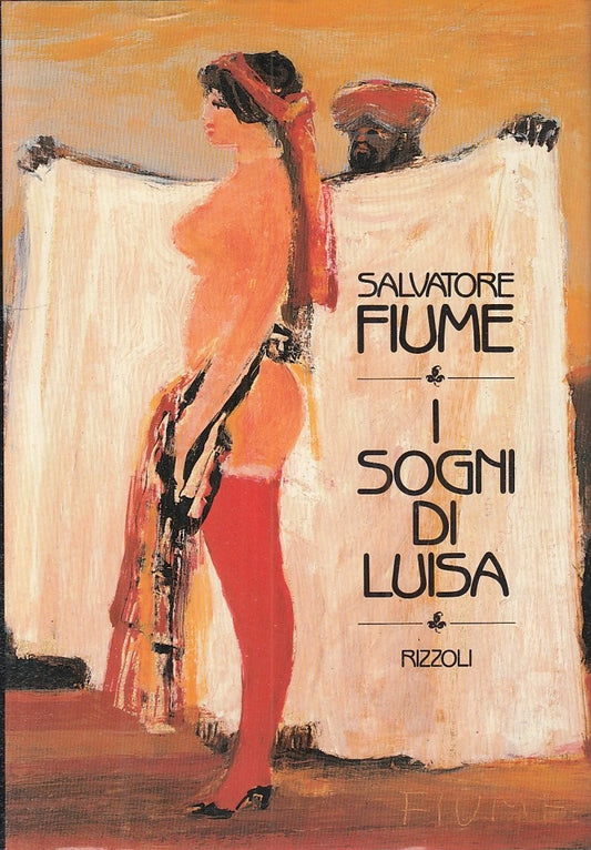 LX- I SOGNI DI LUISA - SALVATORE FIUME - RIZZOLI --- 1983 - CS - YFS594