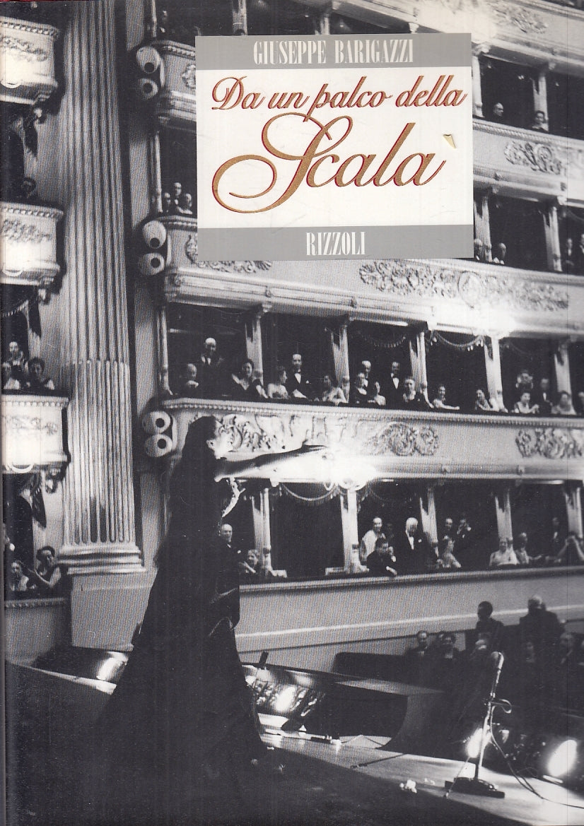 LT- DA UN PALCO DELLA SCALA - GIUSEPPE BARIGAZZI - RIZZOLI --- 1993 - CS- YFS308