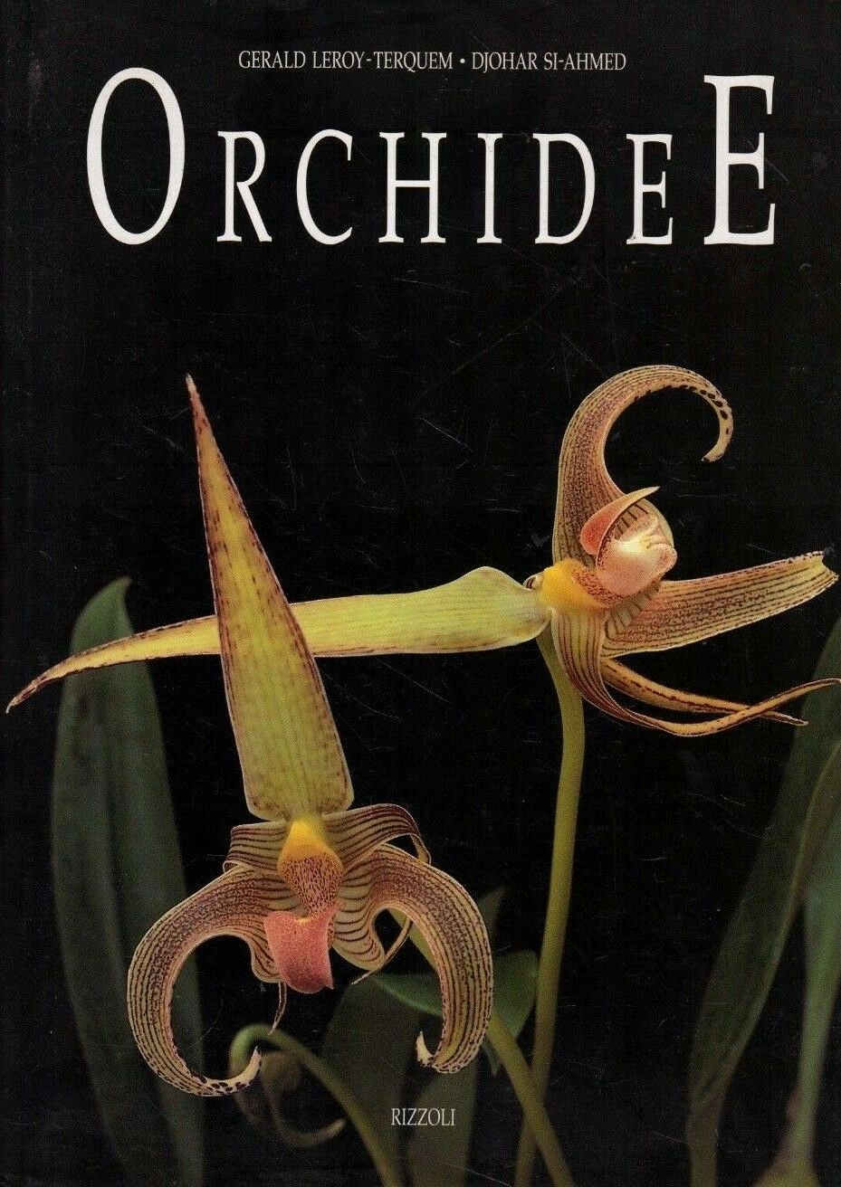 LZ - ORCHIDEE - GERALD LEROY-TERQUEM - RIZZOLI --- 1991 - CS - YFS774