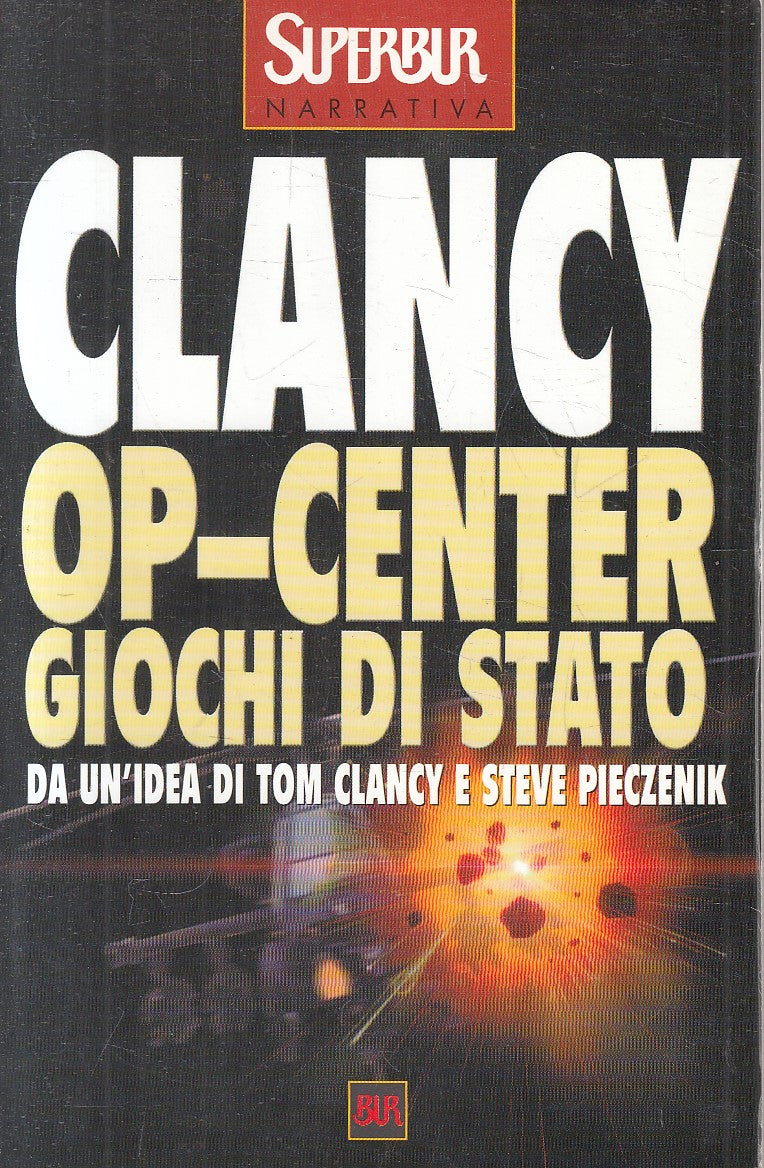 OP CENTER GIOCHI DI STATO - TOM CLANCY - RIZZOLI SUPERBUR - B - JXS278