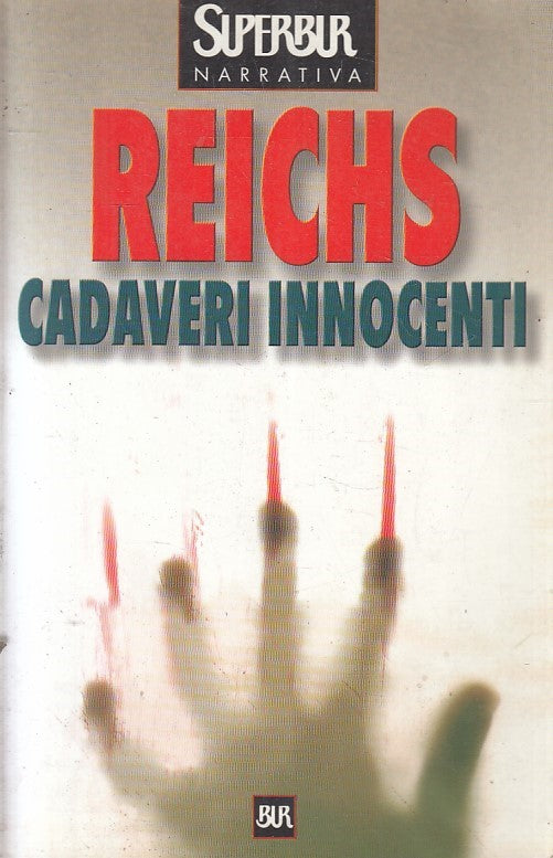 LN2- CADAVERI INNOCENTI - KATHY REICHS - RIZZOLI SUPERBUR NARRATIVA - B - JXS211