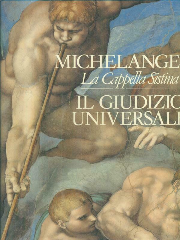 LT- MICHELANGELO CAPPELLA SISTINA GIUDIZIO UNIVERSALE-- RIZZOLI--- 1990- CS- YFS
