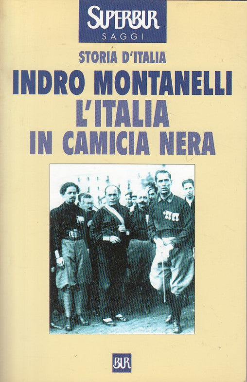 LS- L'ITALIA IN CAMICIA NERA - MONTANELLI - RIZZOLI -- 1a ED.- 1999 - B - ZFS294