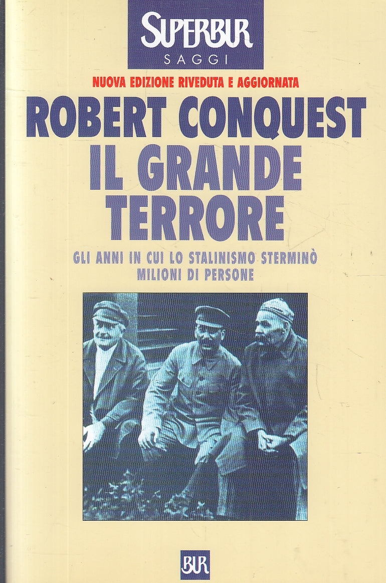 LS- IL GRANDE TERRORE- ROBERT CONQUEST- RIZZOLI- SUPERBUR SAGGI-- 1999- B-YFS173