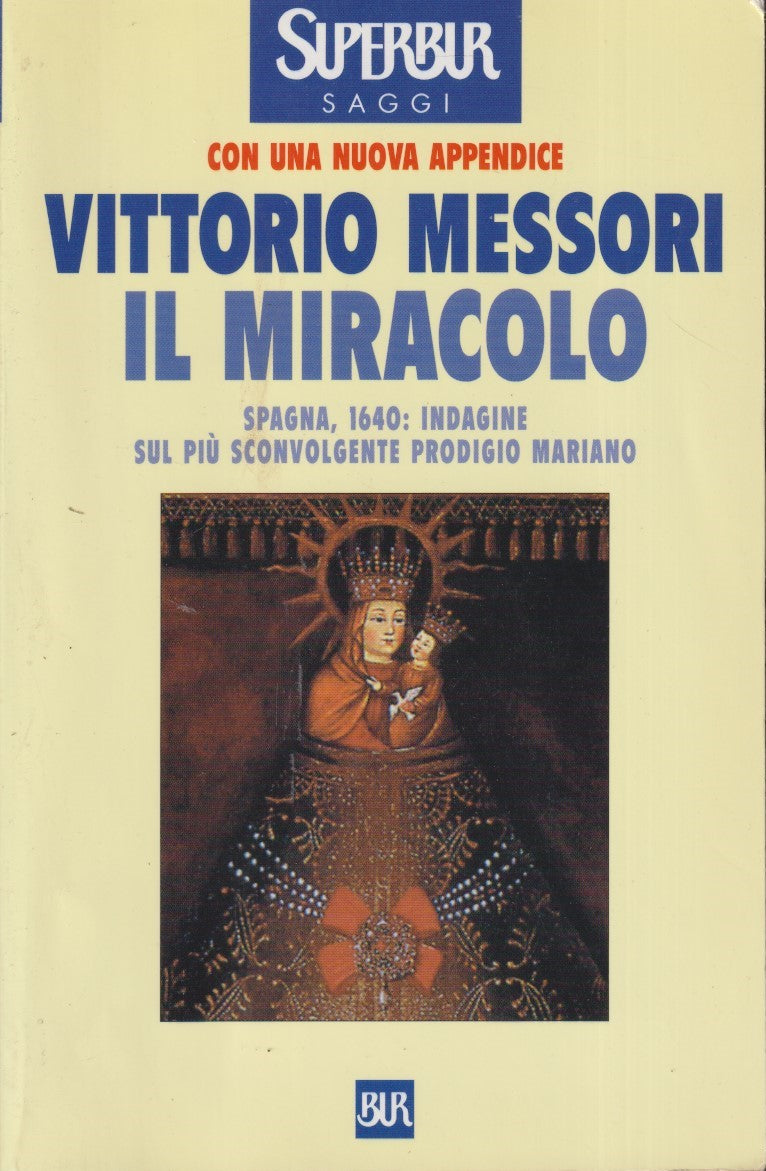 Il miracolo - Vittorio Messori - Rizzoli Superbur Saggi - 1a ed. - YFS483