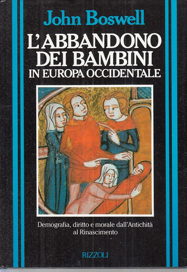 LS- ABBANDONO BAMBINI IN EUROPA OCCIDENTALE -- RIZZOLI --- 1991 - CS - ZFS104