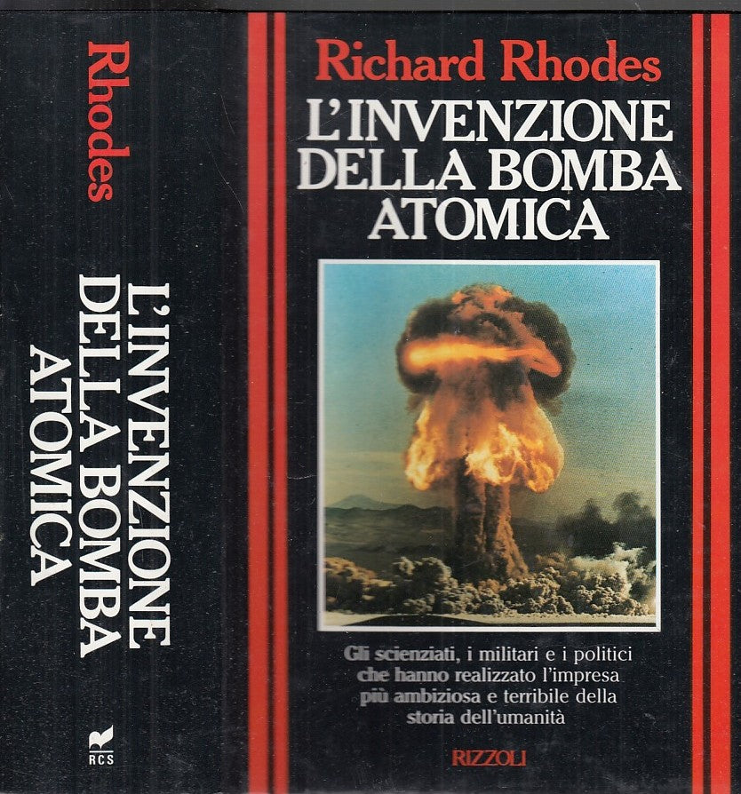 LS- L'INVENZIONE DELLA BOMBA ATOMICA- RICHARD RHODES- RIZZOLI--- 1990- CS- XDS19