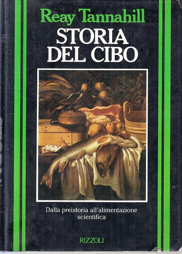 LS- STORIA DEL CIBO DALLA PREISTORIA- TANNAHILL - RIZZOLI --- 1987 - CS - YFS575