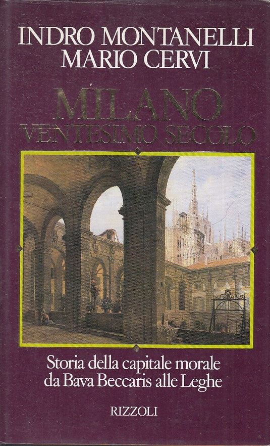 MILANO VENTESIMO SECOLO - INDRO MONTANELLI MARIO CERVI- RIZZOLI - CS- JXS71