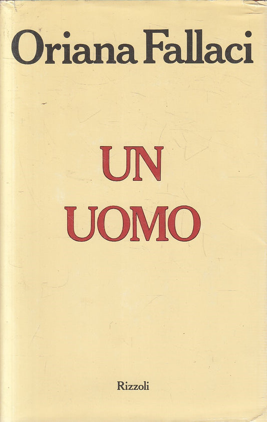 LN2- UN UOMO - ORIANA FALLACI - RIZZOLI - CS - JXS298