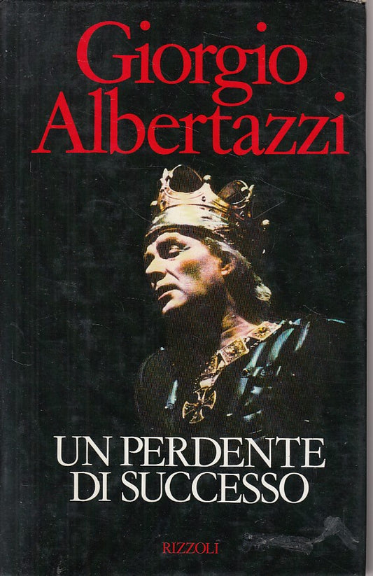 UN PERDENTE DI SUCCESSO - ALBERTAZZI - RIZZOLI --- 1988 - CS - ZFS484