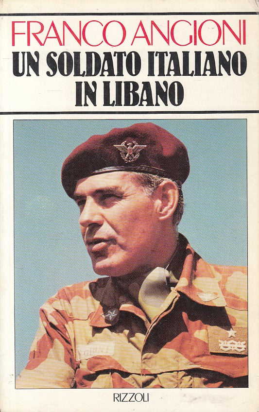 LS- UN SOLDATO ITALIANO IN LIBANO - ANGIONI - RIZZOLI --- 1984 - B - ZFS236