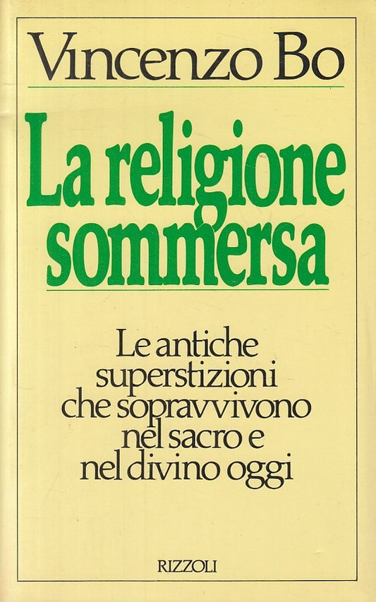 LS- LA RELIGIONE SOMMERSA - VINCENZO BO - RIZZOLI -- 1a ED. - 1986 - B - ZFS195