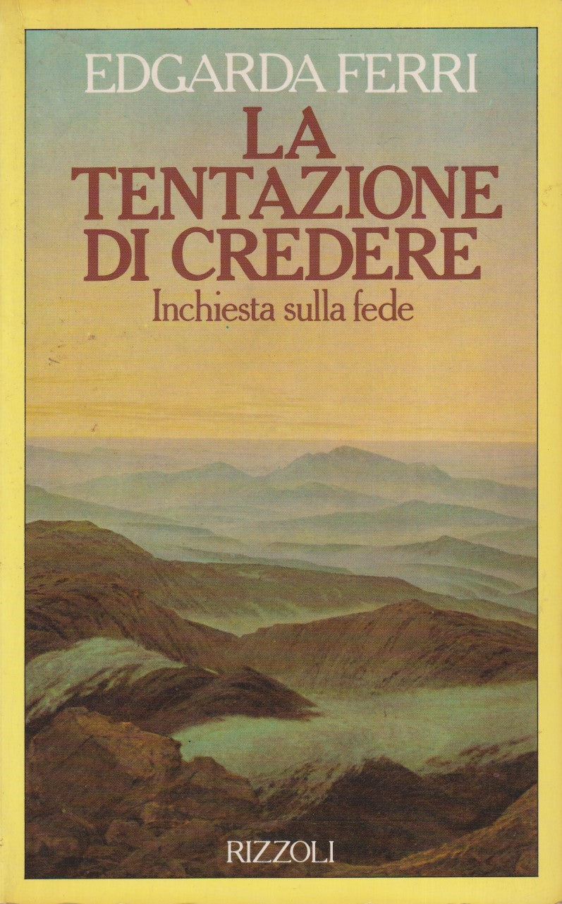 La tentazione di credere - Edgarda Ferri - Rizzoli - 1a ed. 1987 - ZFS57
