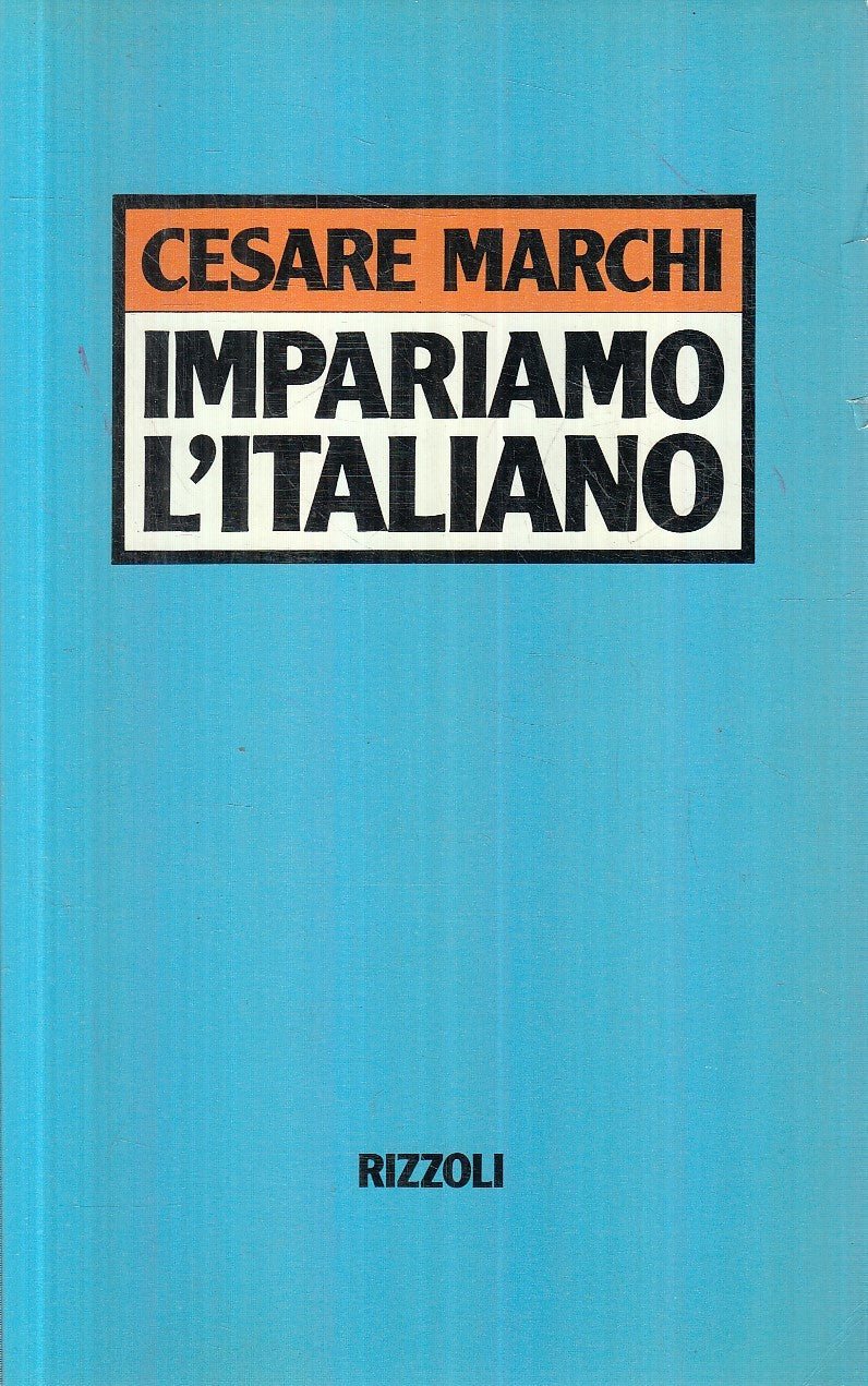 LN2- IMPARIAMO L'ITALIANO - CESARE MARCHI - RIZZOLI - B - JXS147