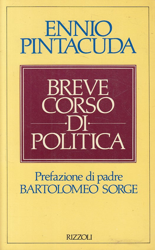 LS- BREVE CORSO DI POLITICA - PINTACUDA - RIZZOLI -- 1a ED. - 1988 - B - ZFS523