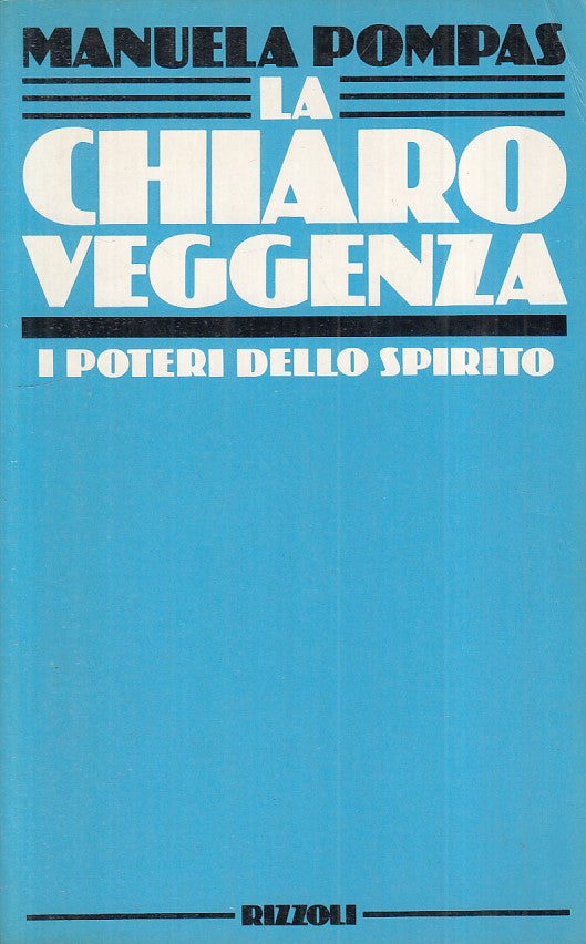 LS- LA CHIAROVEGGENZA POTERI SPIRITO - POMPAS - RIZZOLI --- 1985 - B - YFS177