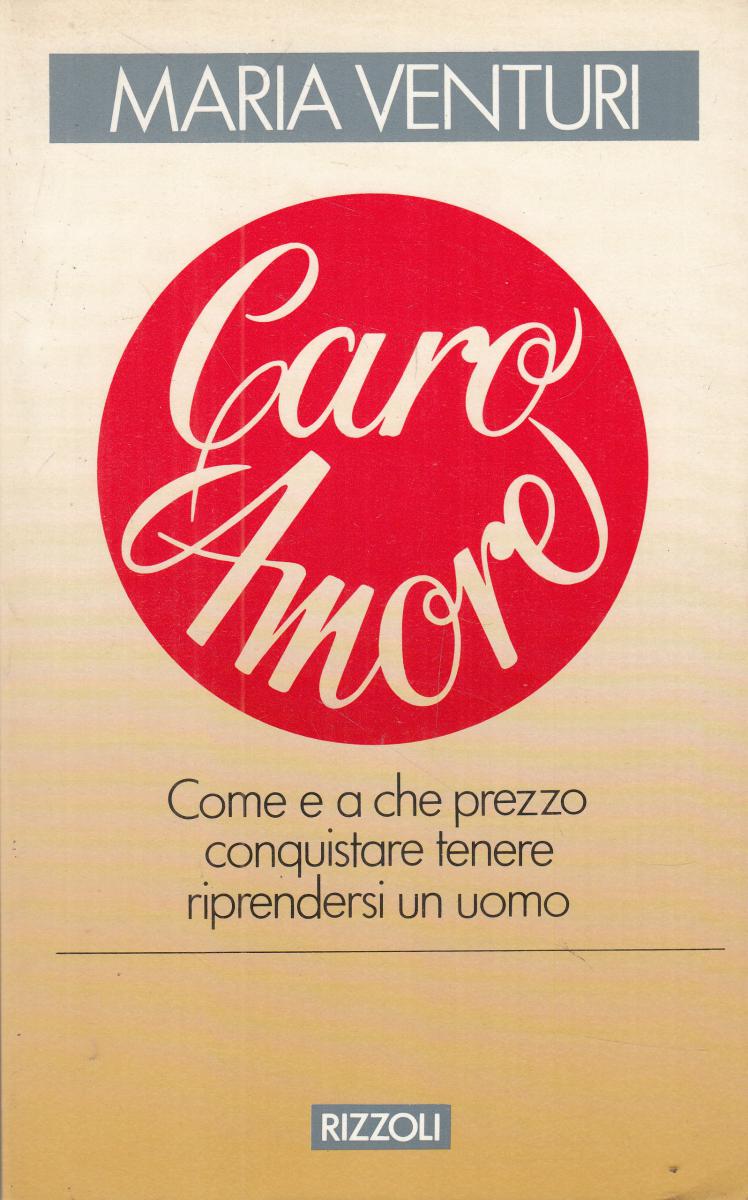 LN2- CARO AMORE - MARIA VENTURI - RIZZOLI - B - JXS123